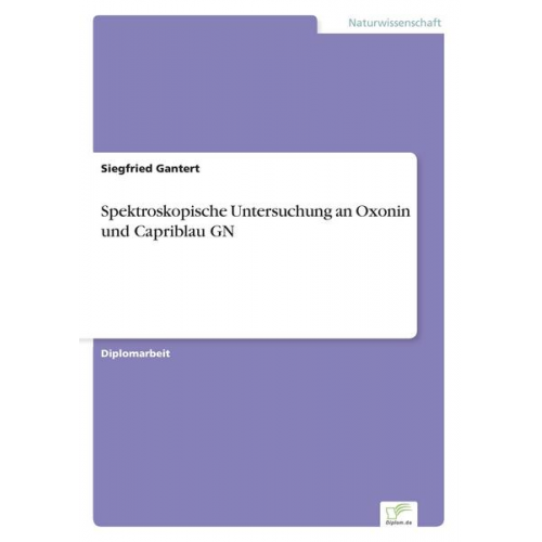 Siegfried Gantert - Spektroskopische Untersuchung an Oxonin und Capriblau GN