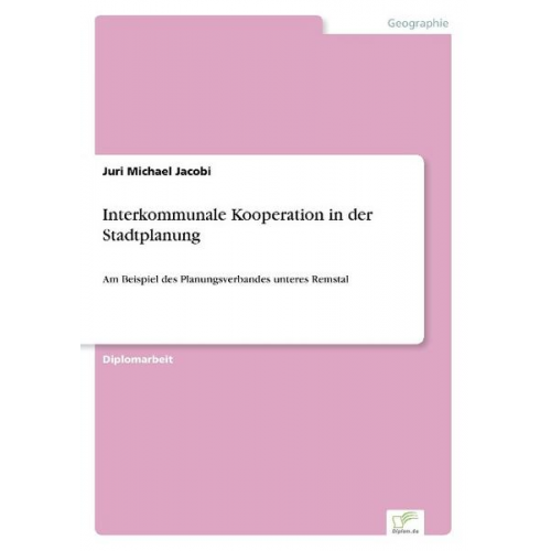 Juri Michael Jacobi - Interkommunale Kooperation in der Stadtplanung