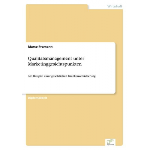 Marco Pramann - Qualitätsmanagement unter Marketinggesichtspunkten