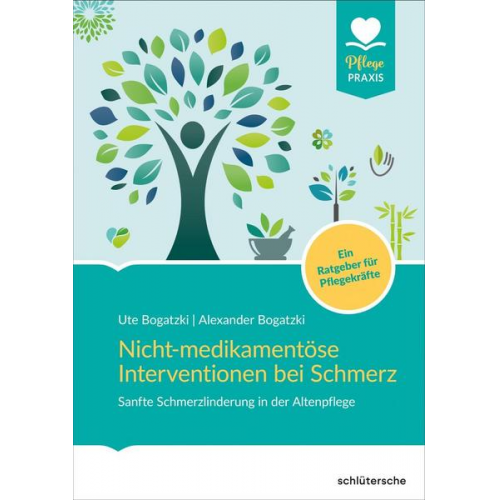 Alexander Bogatzki & Ute Bogatzki - Nicht-medikamentöse Interventionen bei Schmerz