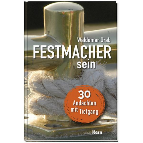 Waldemar Grab - Festmacher sein