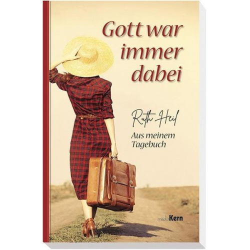 Ruth Heil - Gott war immer dabei