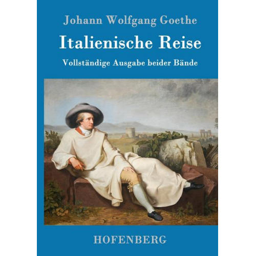 Johann Wolfgang Goethe - Italienische Reise