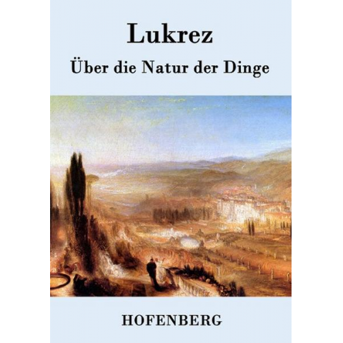 Lukrez - Über die Natur der Dinge