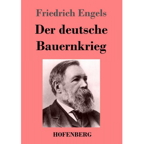 Friedrich Engels - Der deutsche Bauernkrieg