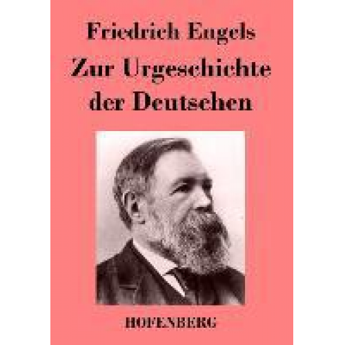 Friedrich Engels - Zur Urgeschichte der Deutschen