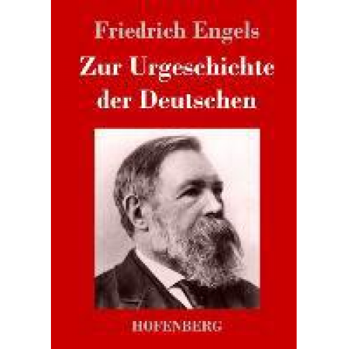 Friedrich Engels - Zur Urgeschichte der Deutschen