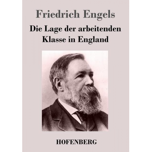 Friedrich Engels - Die Lage der arbeitenden Klasse in England