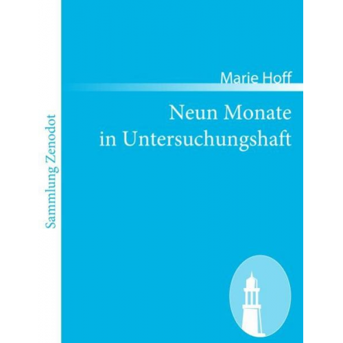 Marie Hoff - Neun Monate in Untersuchungshaft