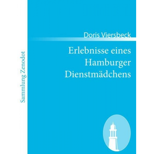 Doris Viersbeck - Erlebnisse eines Hamburger Dienstmädchens