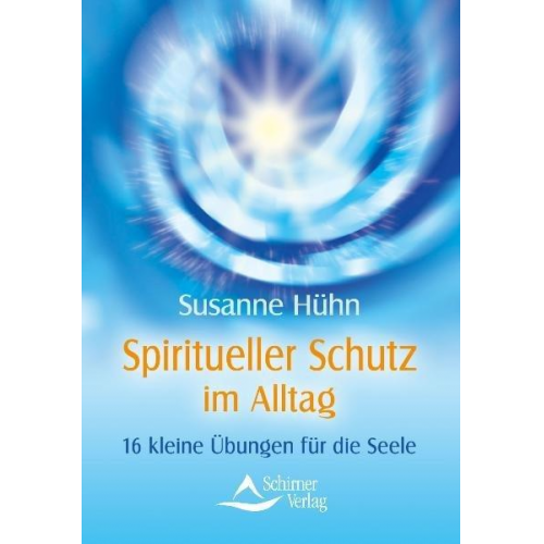 Susanne Hühn - Spiritueller Schutz im Alltag