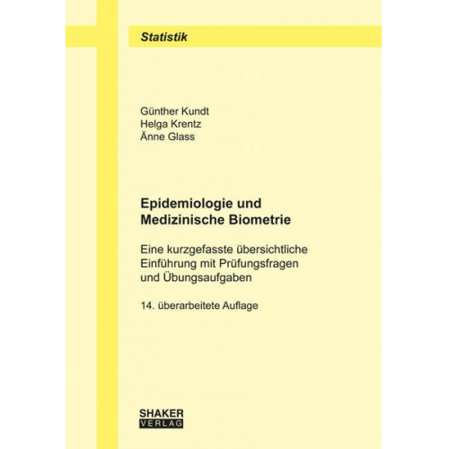 Günther Kundt & Helga Krentz & Änne Glass - Epidemiologie und Medizinische Biometrie