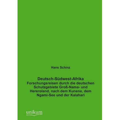 Hans Schinz - Deutsch-Südwest-Afrika