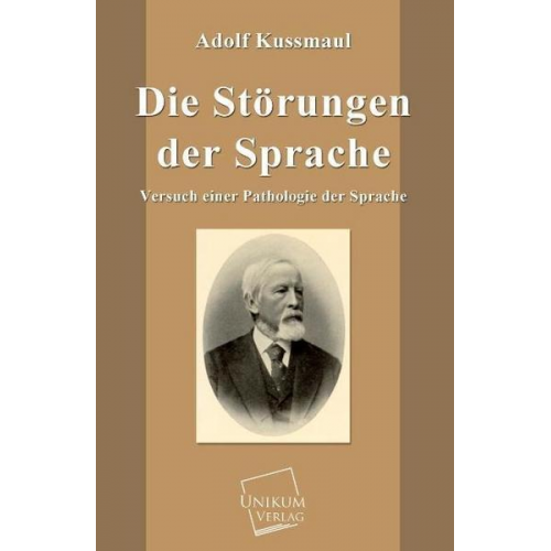 Adolf Kussmaul - Die Störungen der Sprache