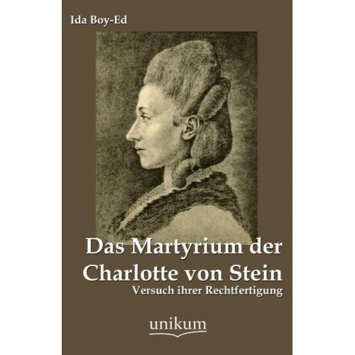 Ida Boy-Ed - Das Martyrium der Charlotte von Stein