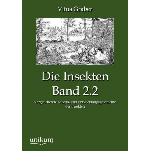 Vitus Graber - Die Insekten, Band 2.2