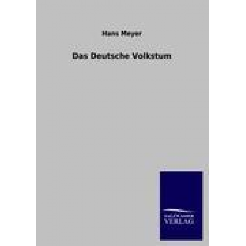 Hans Meyer - Das Deutsche Volkstum