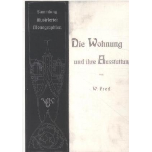 W. Fred - Die Wohnung und ihre Ausstattung