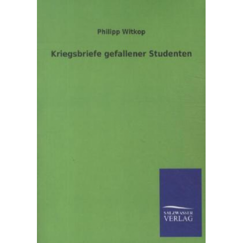 Philipp Witkop - Kriegsbriefe gefallener Studenten