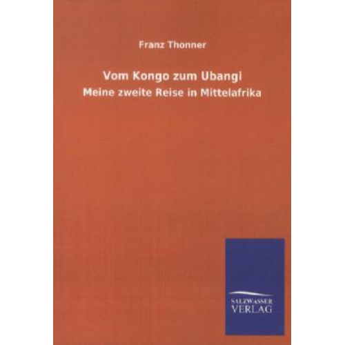 Franz Thonner - Vom Kongo zum Ubangi