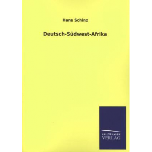 Hans Schinz - Deutsch-Südwest-Afrika