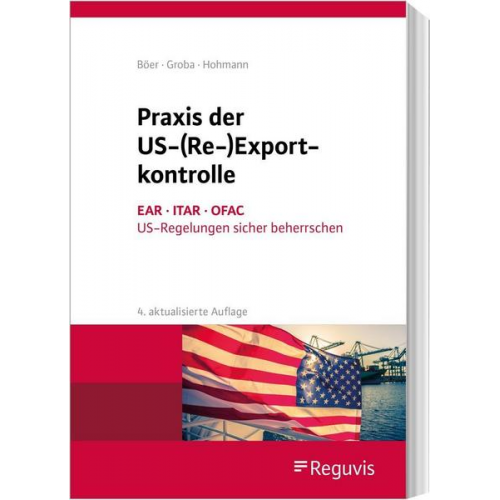 Harald Hohmann - Praxis der US-(Re-)Exportkontrolle