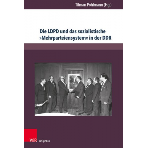 Die LDPD und das sozialistische »Mehrparteiensystem« in der DDR