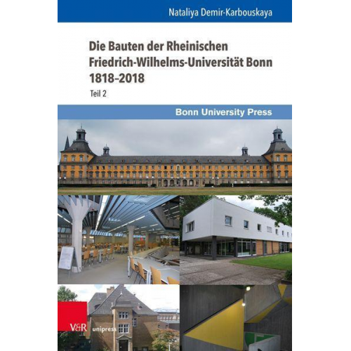 Nataliya Demir-Karbouskaya - Die Bauten der Rheinischen Friedrich-Wilhelms-Universität Bonn 1818–2018