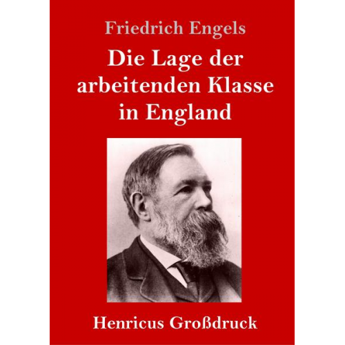 Friedrich Engels - Die Lage der arbeitenden Klasse in England (Großdruck)