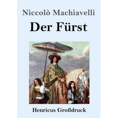 Niccolò Machiavelli - Der Fürst (Großdruck)