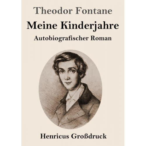 Theodor Fontane - Meine Kinderjahre (Großdruck)