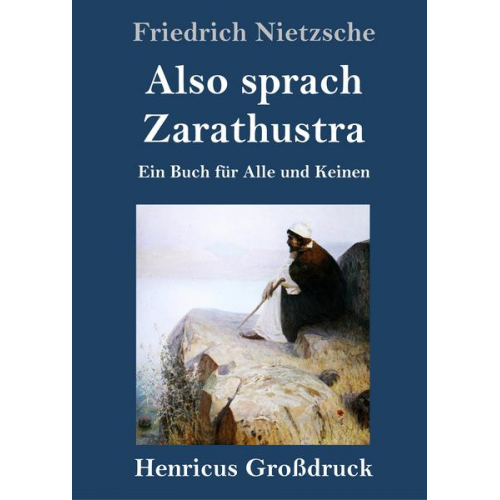 Friedrich Nietzsche - Also sprach Zarathustra (Großdruck)