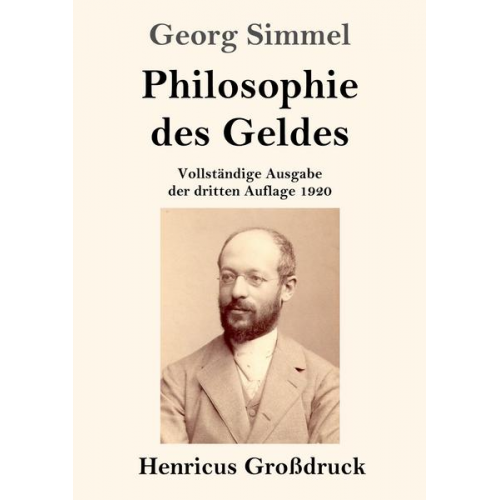 Georg Simmel - Philosophie des Geldes (Großdruck)