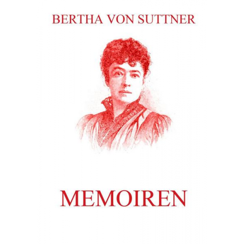 Bertha Suttner - Memoiren