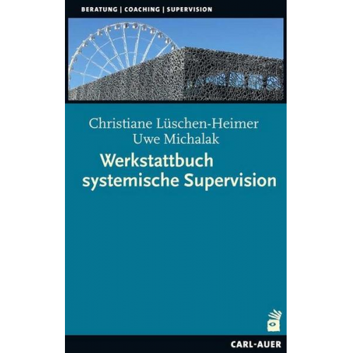 Christiane Lüschen-Heimer & Uwe Michalak - Werkstattbuch systemische Supervision