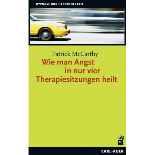 Patrick McCarthy - Wie man Angst in nur vier Therapiesitzungen heilt