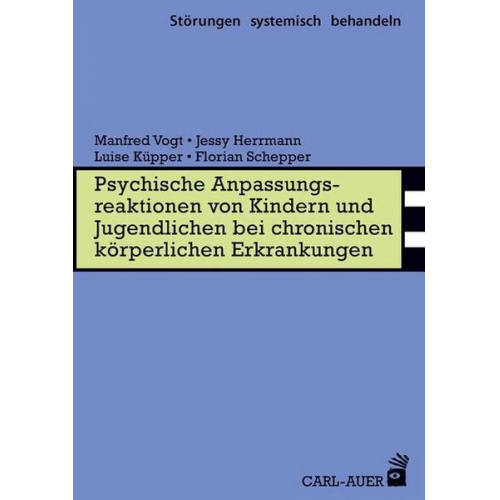 Manfred Vogt & Jessy Herrmann & Luise Küpper & Florian Schepper - Psychische Anpassungsreaktionen von Kindern und Jugendlichen bei chronischen körperlichen Erkrankungen