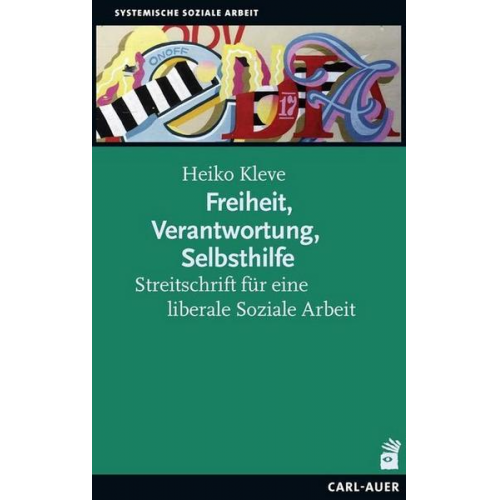 Heiko Kleve - Freiheit, Verantwortung, Selbsthilfe