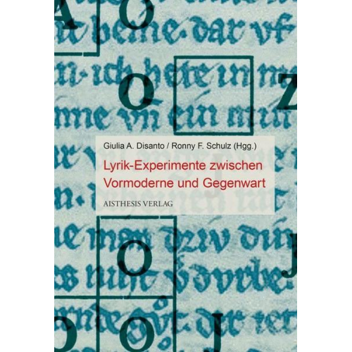 Lyrik-Experimente zwischen Vormoderne und Gegenwart