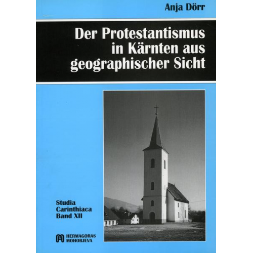 Anja Dörr - Der Protestantismus in Kärnten aus geographischer Sicht