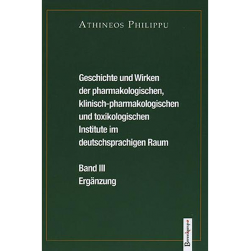 Geschichte und Wirken der pharmakologischen, klinisch-pharmakologischen und toxikologischen Institute im deutschsprachigen Raum