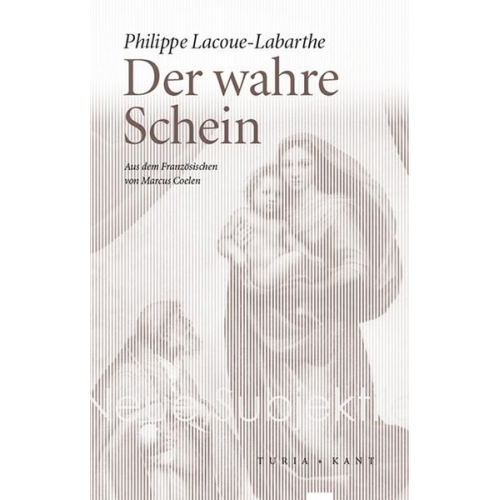 Philippe Lacoue-Labarthe - Der wahre Schein