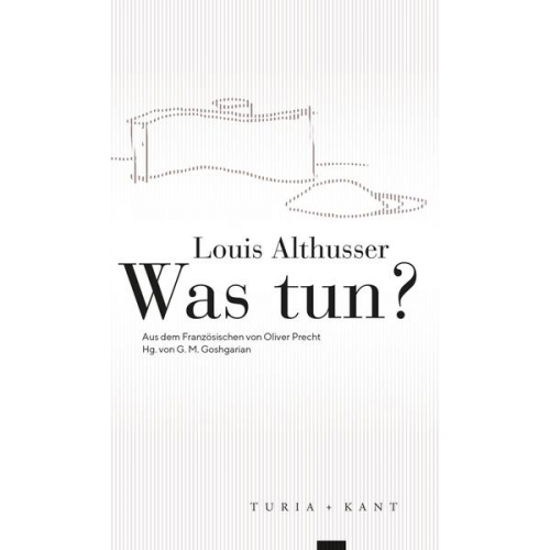 Louis Althusser - Was tun?