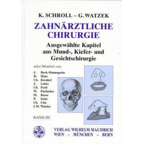 Kurt Schroll & Georg Watzek - Zahnärztliche Chirurgie. Bd.3