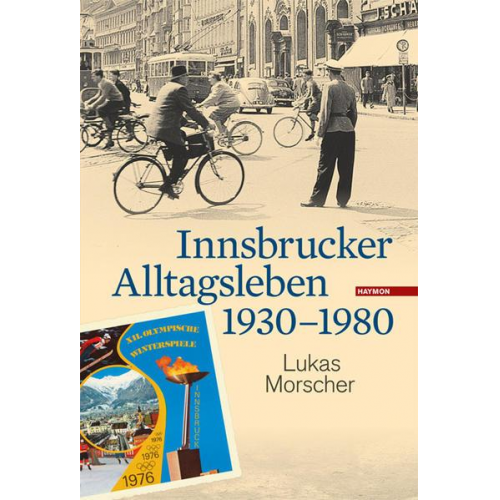 Lukas Morscher - Innsbrucker Alltagsleben 1930-1980