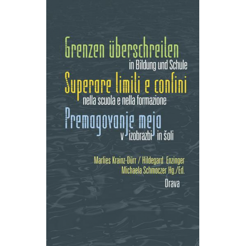 Marlies Krainz-Dürr & Hildegard Enzinger & Michaela Schmoczer & Marlies Krainz-Dürr - Grenzen überschreiten in Bildung und Schule