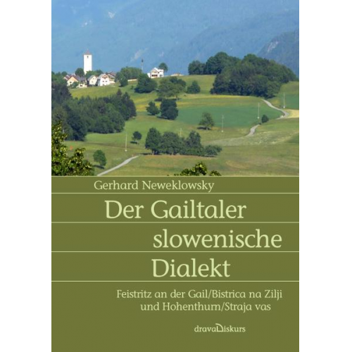 Gerhard Neweklowsky - Der Gailtaler slowenische Dialekt