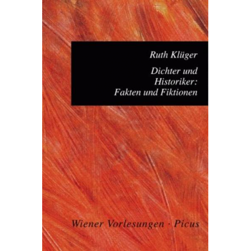 Ruth Klüger - Dichter und Historiker: Fakten und Fiktionen