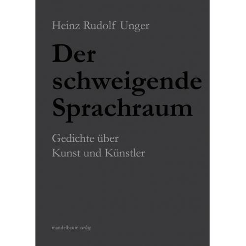 Heinz Rudolf Unger - Der schweigende Sprachraum