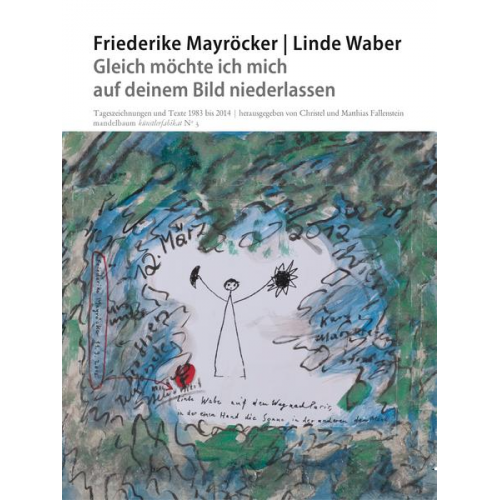 Friederike Mayröcker & Linde Waber - Gleich möchte ich mich auf deinem Bild niederlassen